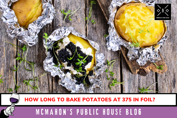 How Long To Bake Potatoes At 375 In Foil