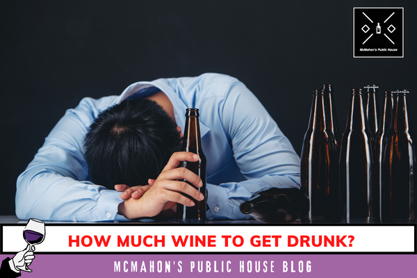 How Much Wine To Get Drunk?