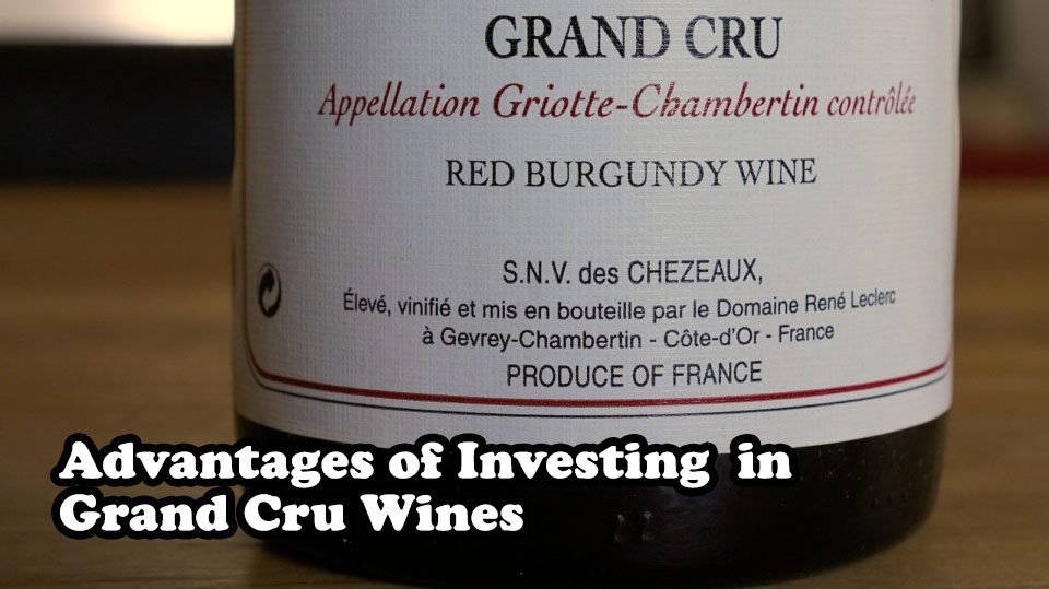 Advantages of Investing in Grand Cru Wines