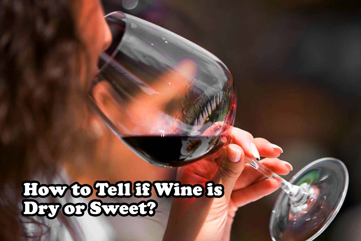 How to Tell if Wine is Dry or Sweet