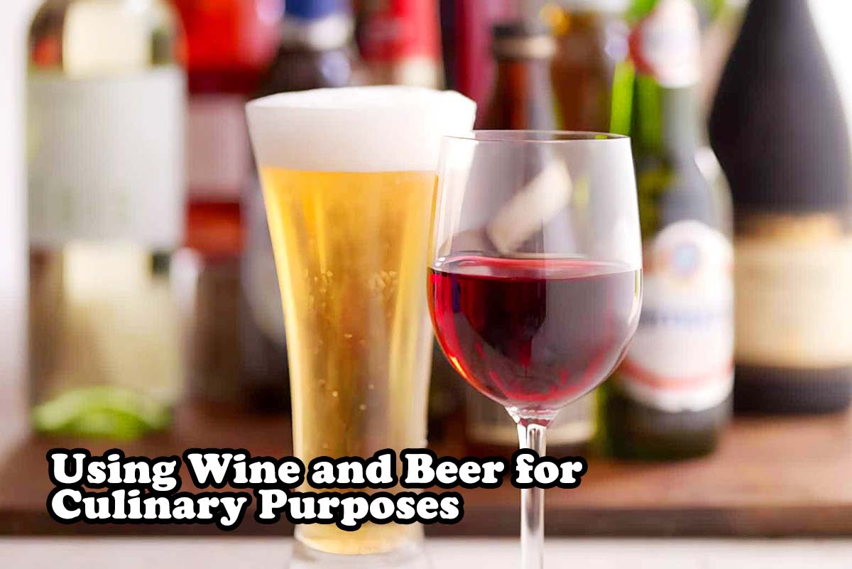 Using Wine and Beer for Culinary Purposes 