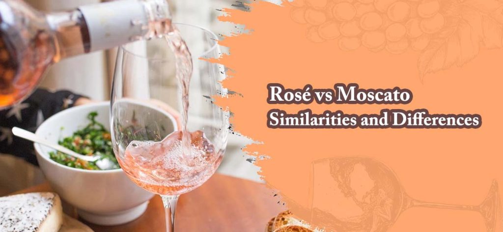 Comparing Rosé vs Moscato - Similarities and Differences