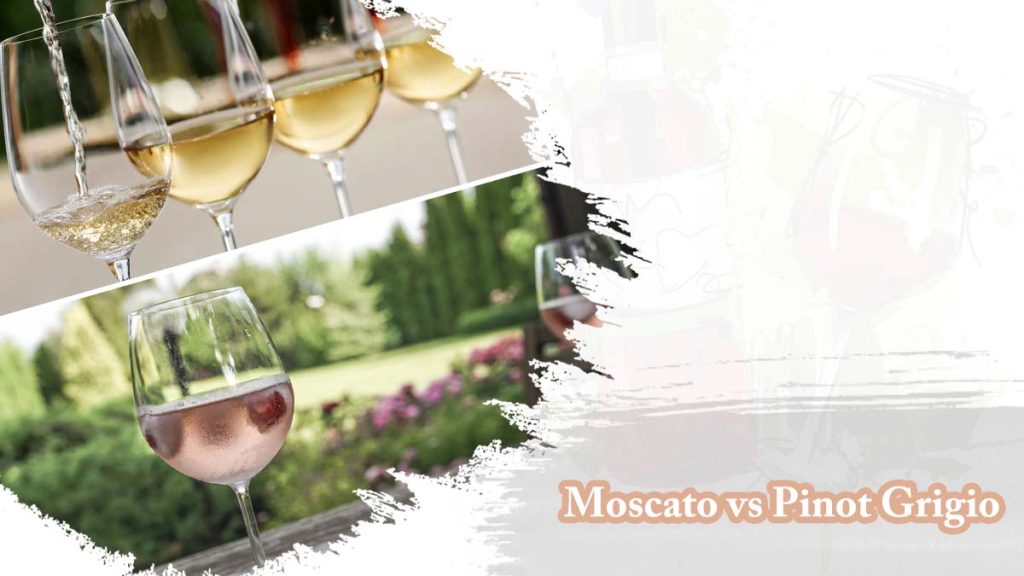 Moscato vs Pinot Grigio