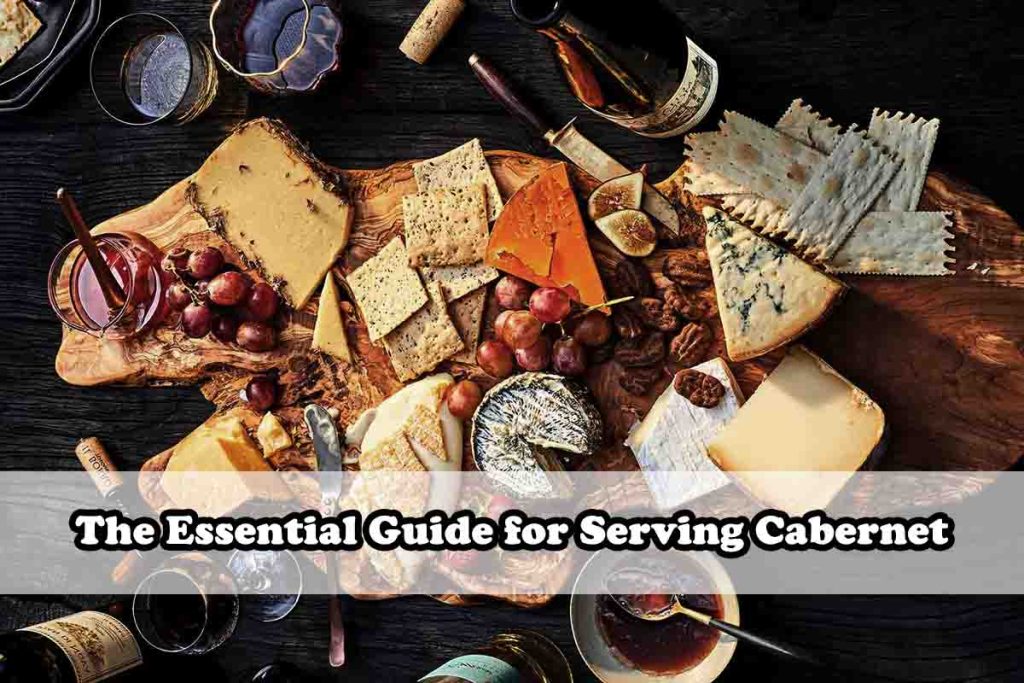 The Essential Guide for Serving Cabernet 