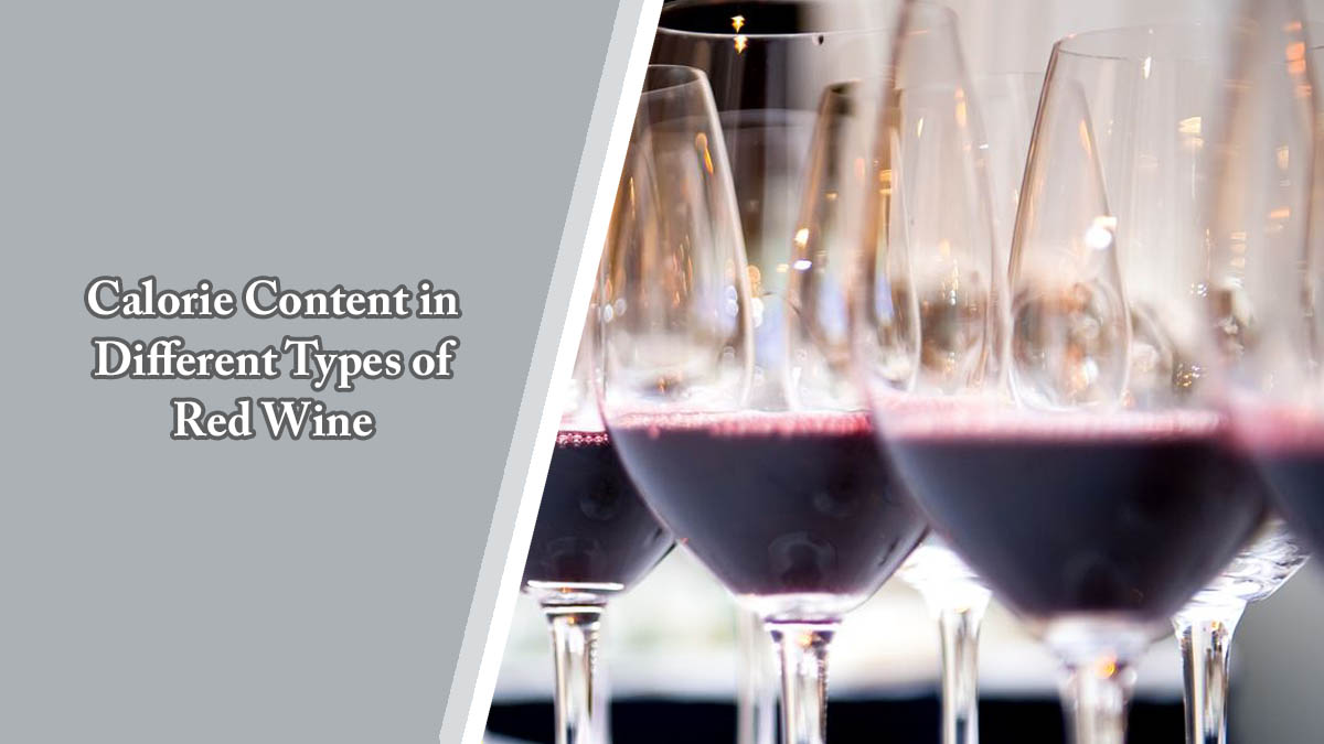 Calorie Content in Different Types of Red Wine