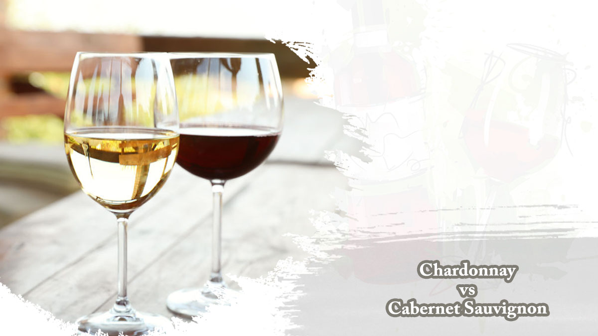 Chardonnay vs Cabernet Sauvignon