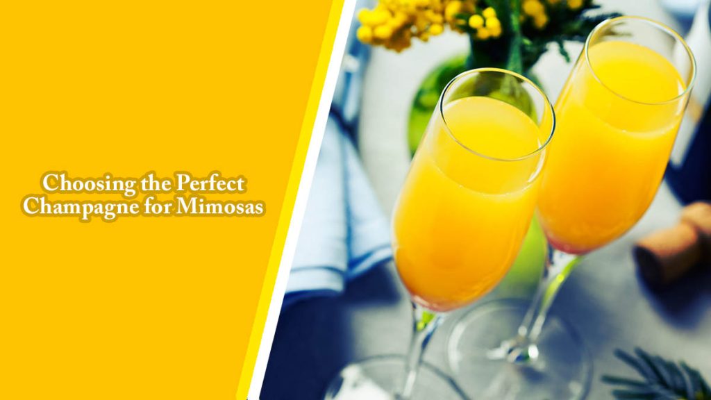 Choosing the Perfect Champagne for Mimosas