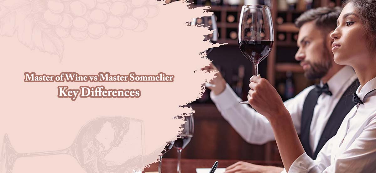 Master of Wine vs Master Sommelier Key Differences
