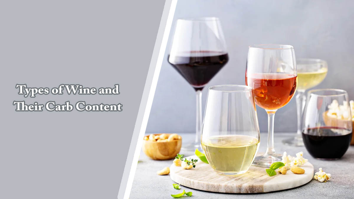 Types of Wine and Their Carb Content
