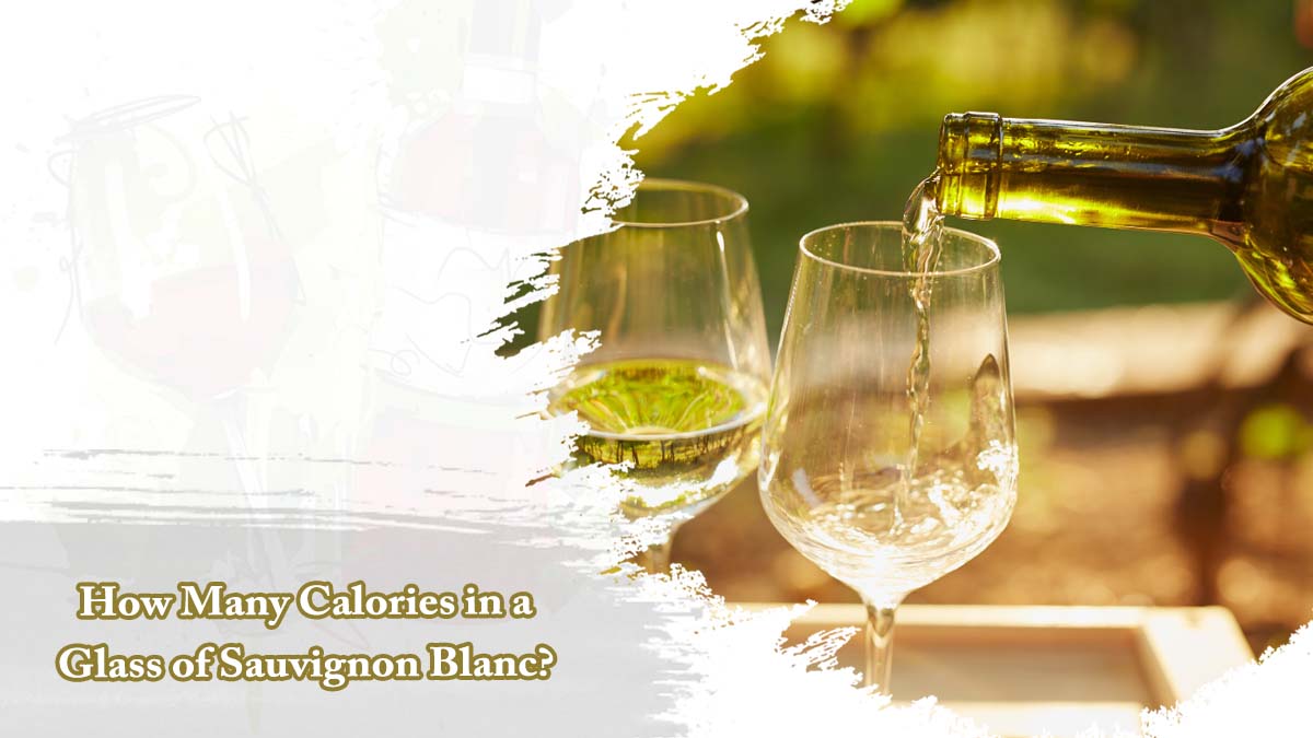 How Many Calories in a Glass of Sauvignon Blanc