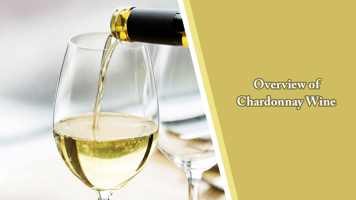 Overview of Chardonnay Wine