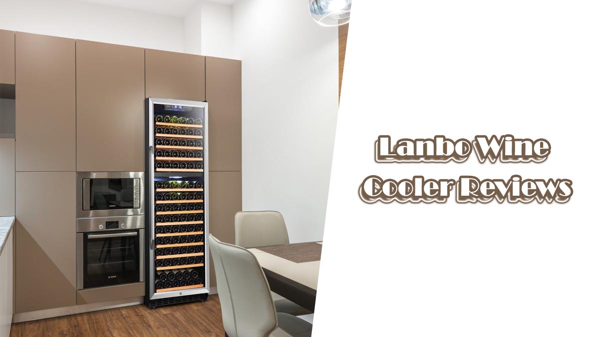 Lanbo Wine Cooler Reviews